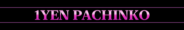 1YEN PACHINKO